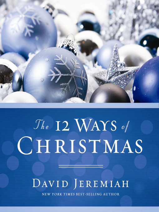 Title details for The 12 Ways of Christmas by Dr.  David Jeremiah - Available